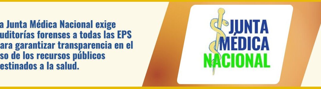 La Junta Médica Nacional pide intervención urgente de la Corte para auditar a las EPS